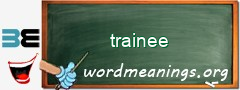 WordMeaning blackboard for trainee